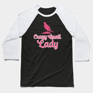 Crazy Quail Lady Funny Baseball T-Shirt